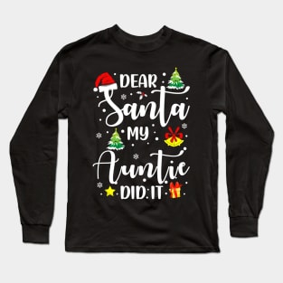 Dear Santa My Auntie Did It Funny Xmas Gifts Long Sleeve T-Shirt